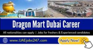 Jobs in Dragon Mart Dubai – Latest Career Opportunities in the UAE